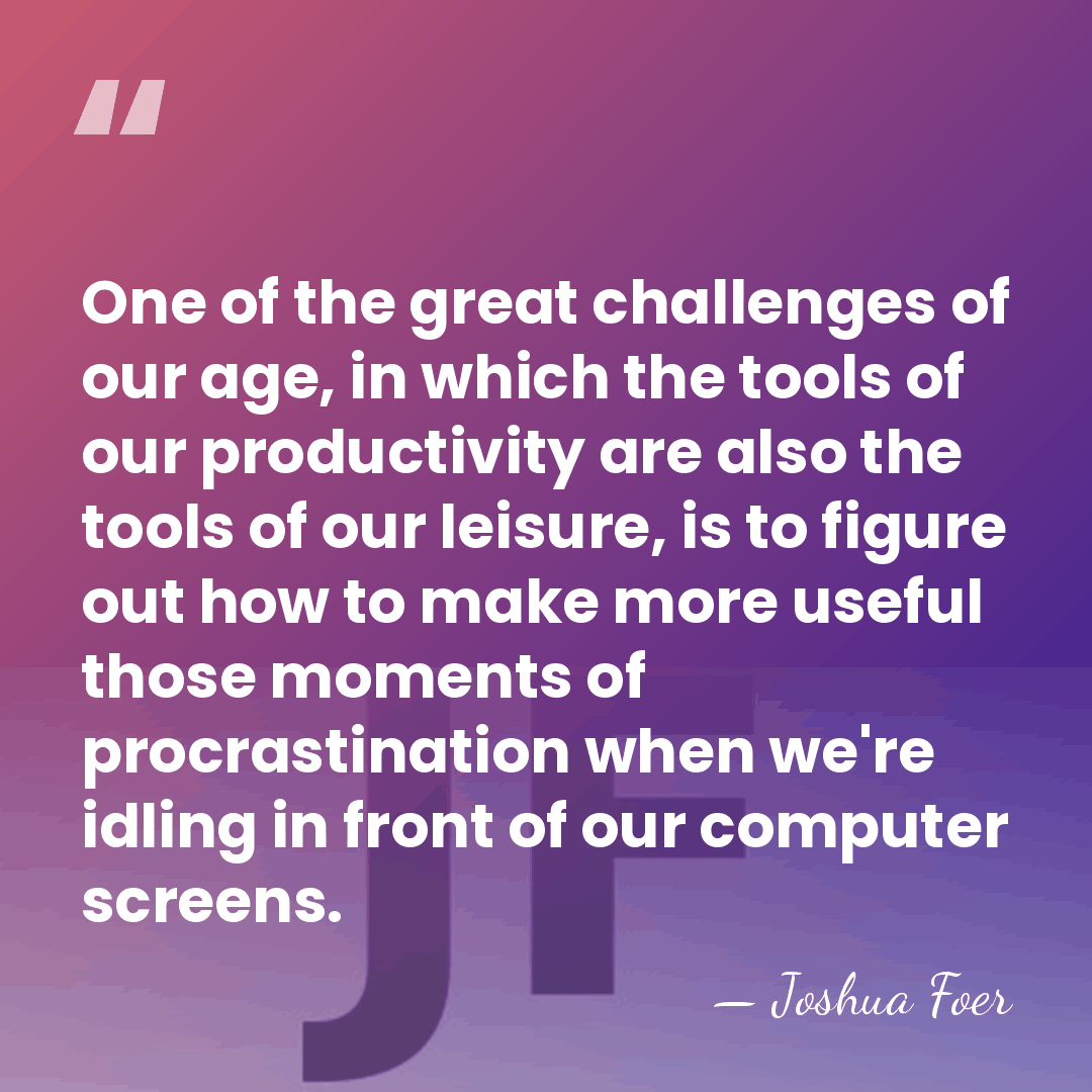 One of the great challenges of our age, in which the tools&hellip; - Joshua Foer