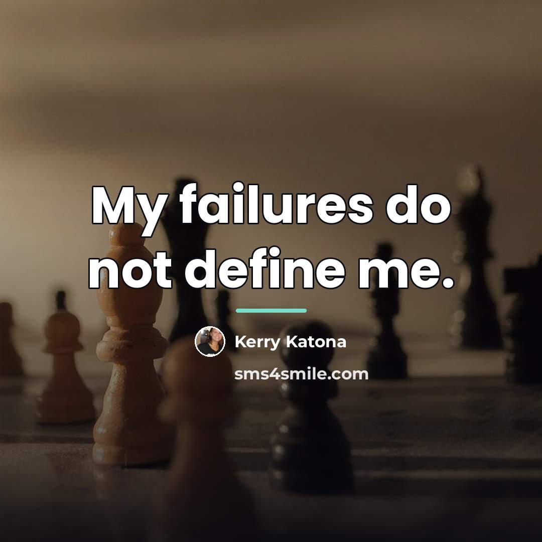 “My failures do not define me.…” quote by Kerry Katona