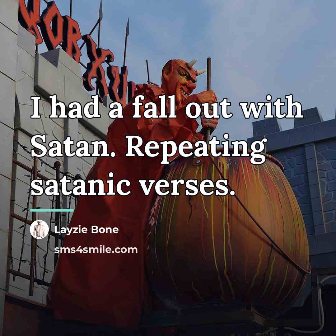 “I had a fall out with Satan. Repeating satanic verses.…” quote by Layzie Bone