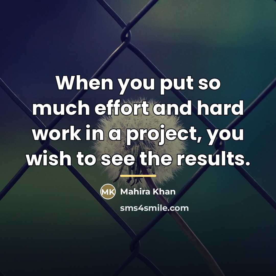 “When you put so much effort and hard work in…” quote by Mahira Khan