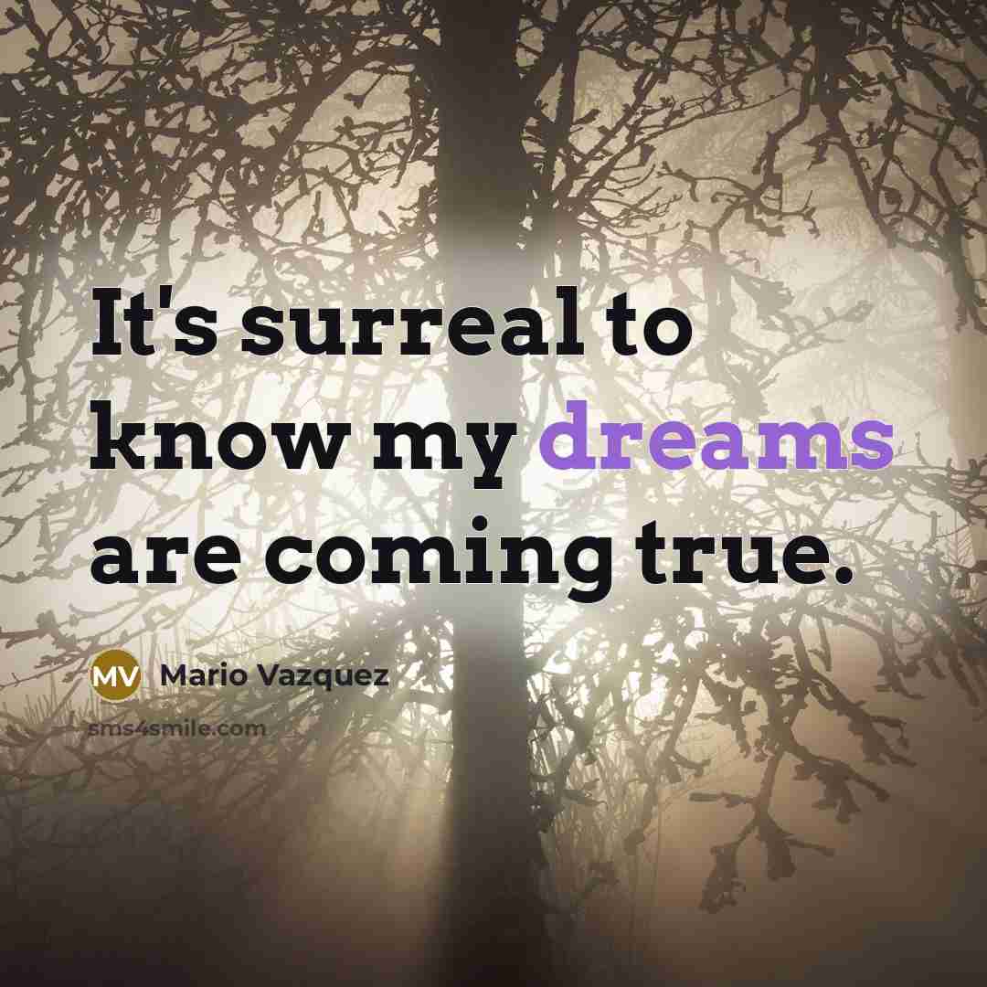 “It's surreal to know my dreams are coming true.…” quote by Mario Vazquez