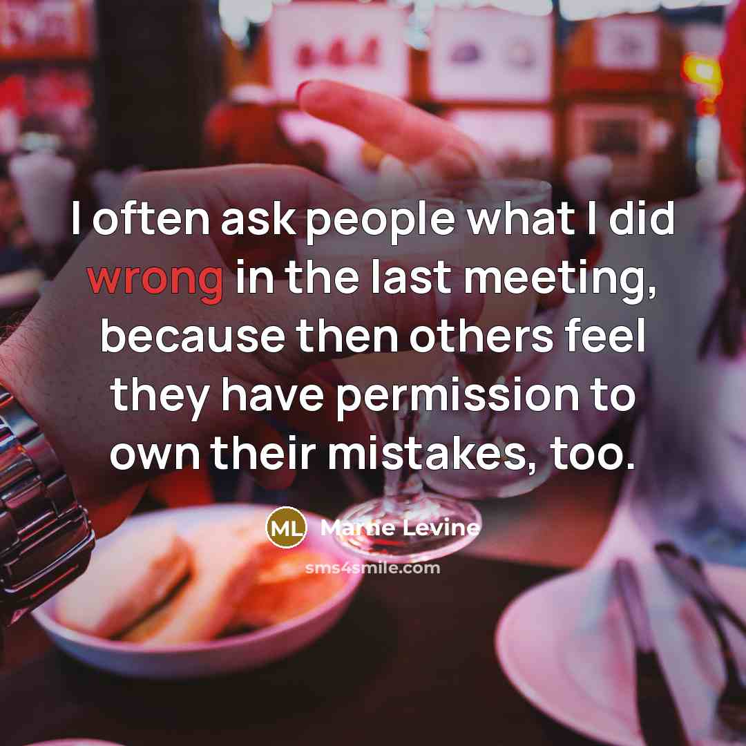 “I often ask people what I did wrong in the…” quote by Marne Levine