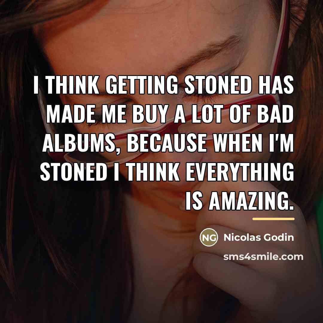 “I think getting stoned has made me buy a lot…” quote by Nicolas Godin