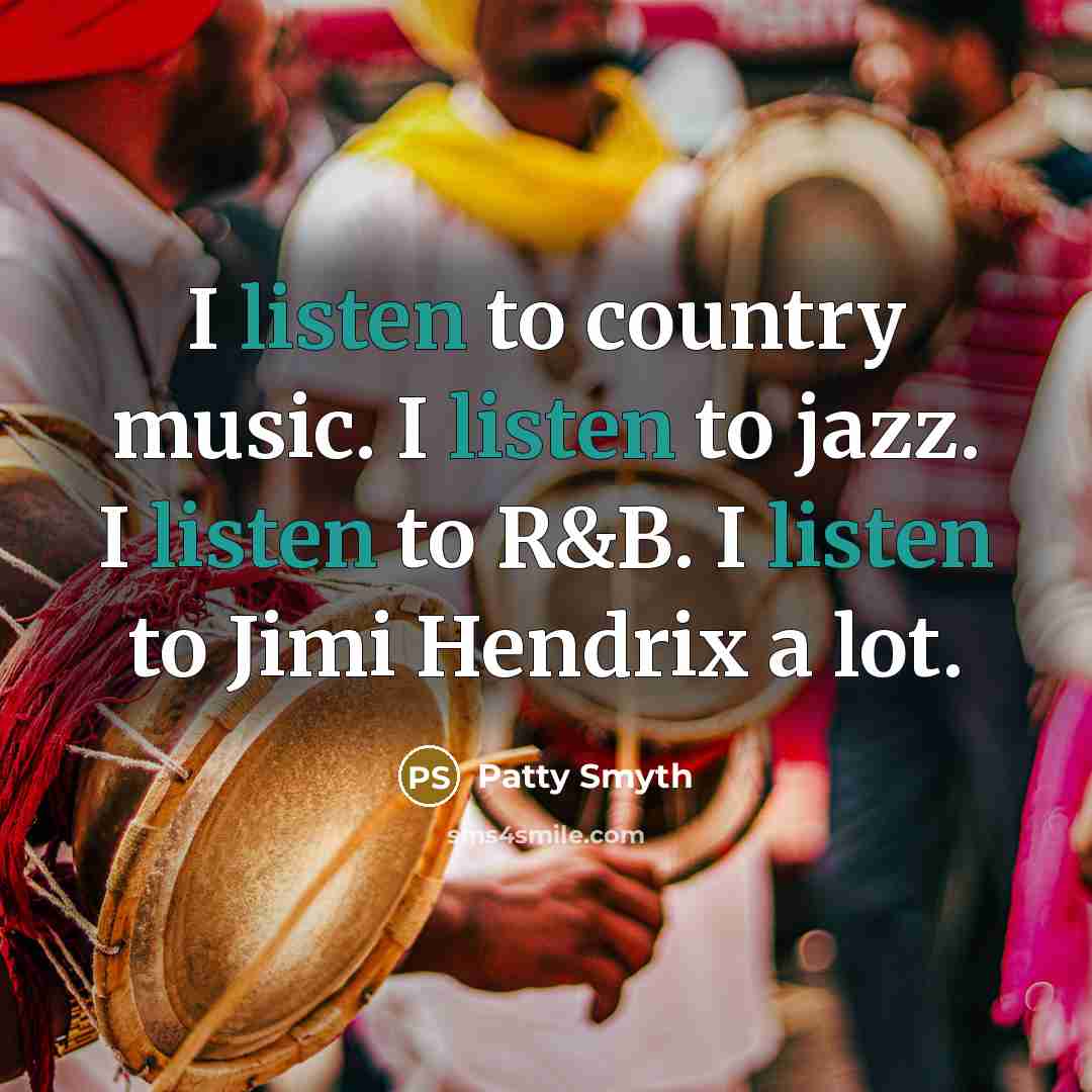 “I listen to country music. I listen to jazz. I…” quote by Patty Smyth