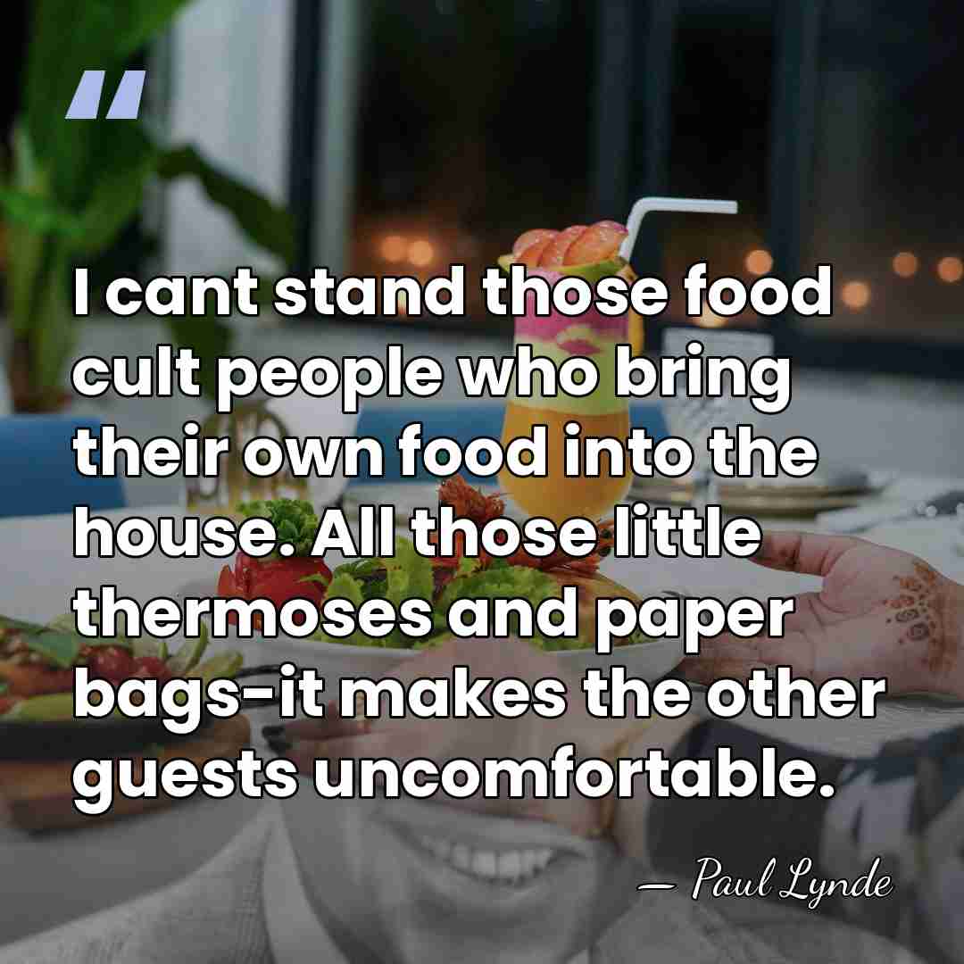 I cant stand those food cult people who bring their own food&hellip; - Paul Lynde