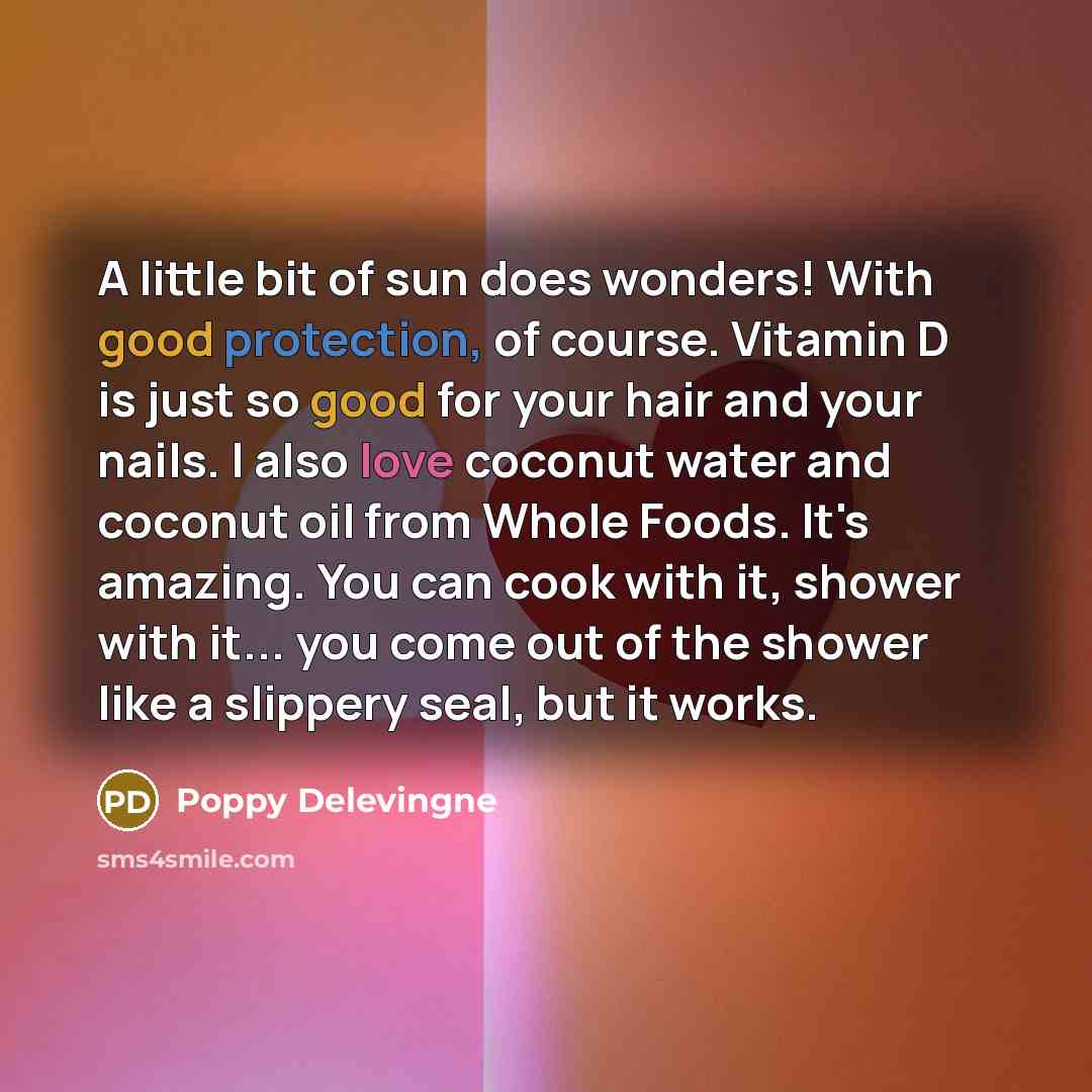 “A little bit of sun does wonders! With good protection,…” quote by Poppy Delevingne