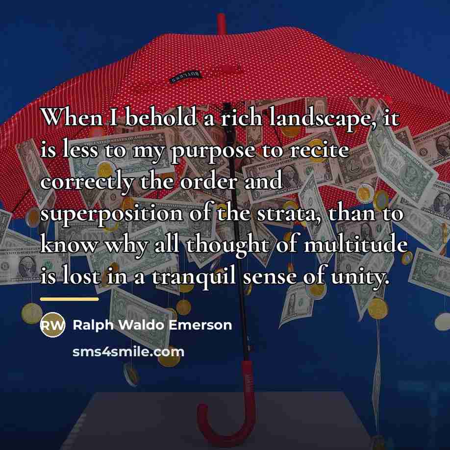 “When I behold a rich landscape, it is less to…” quote by Ralph Waldo Emerson
