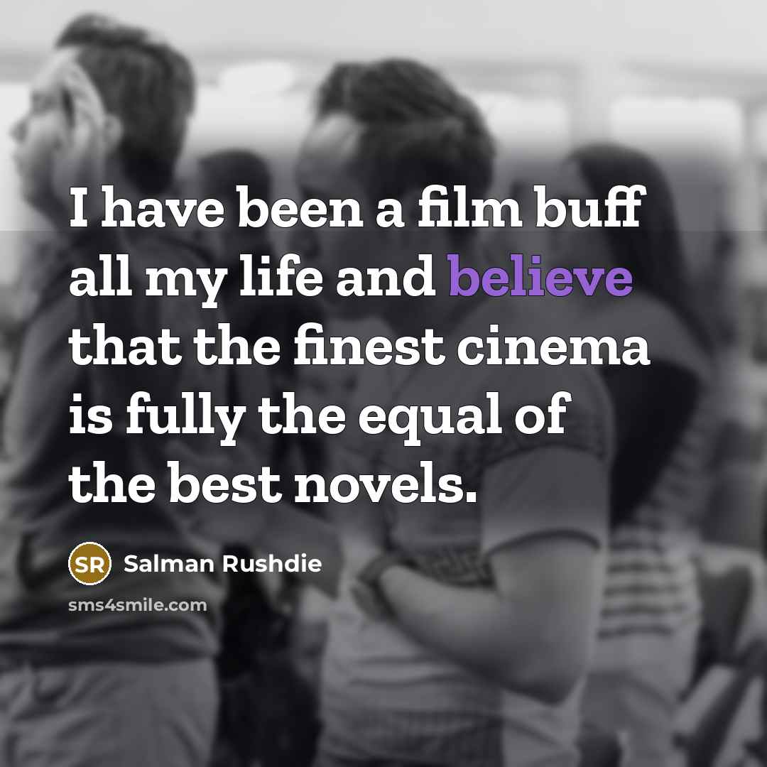 “I have been a film buff all my life and…” quote by Salman Rushdie