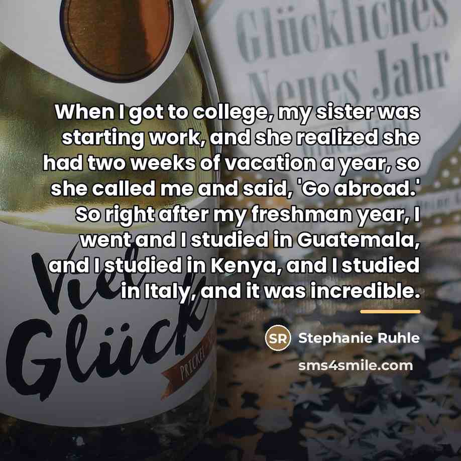 “When I got to college, my sister was starting work,…” quote by Stephanie Ruhle