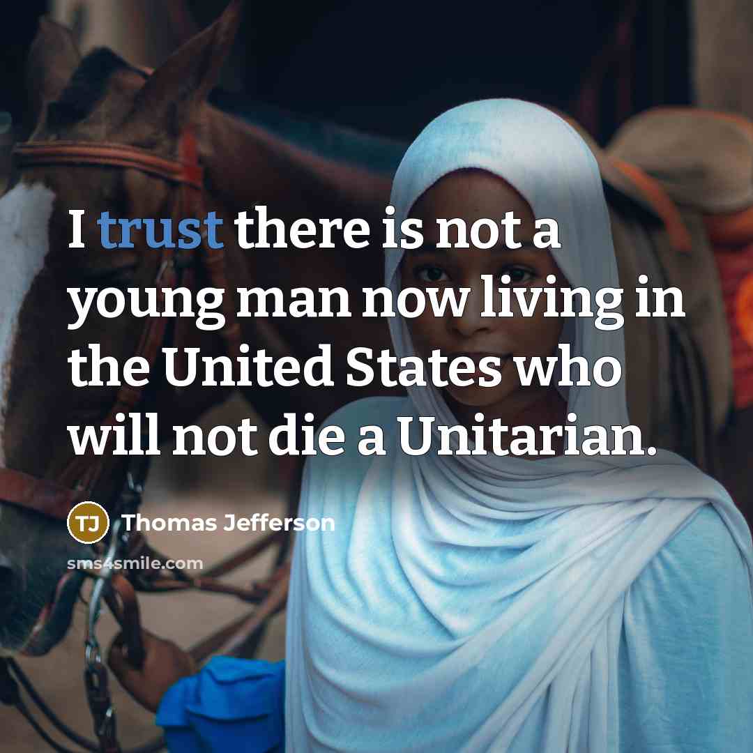 “I trust there is not a young man now living…” quote by Thomas Jefferson