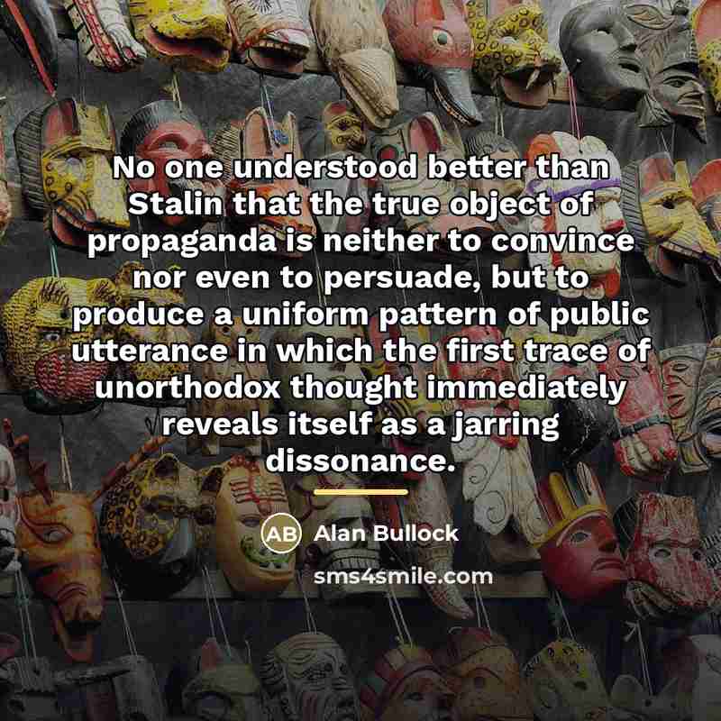 “No one understood better than Stalin that the true object…” quote by Alan Bullock