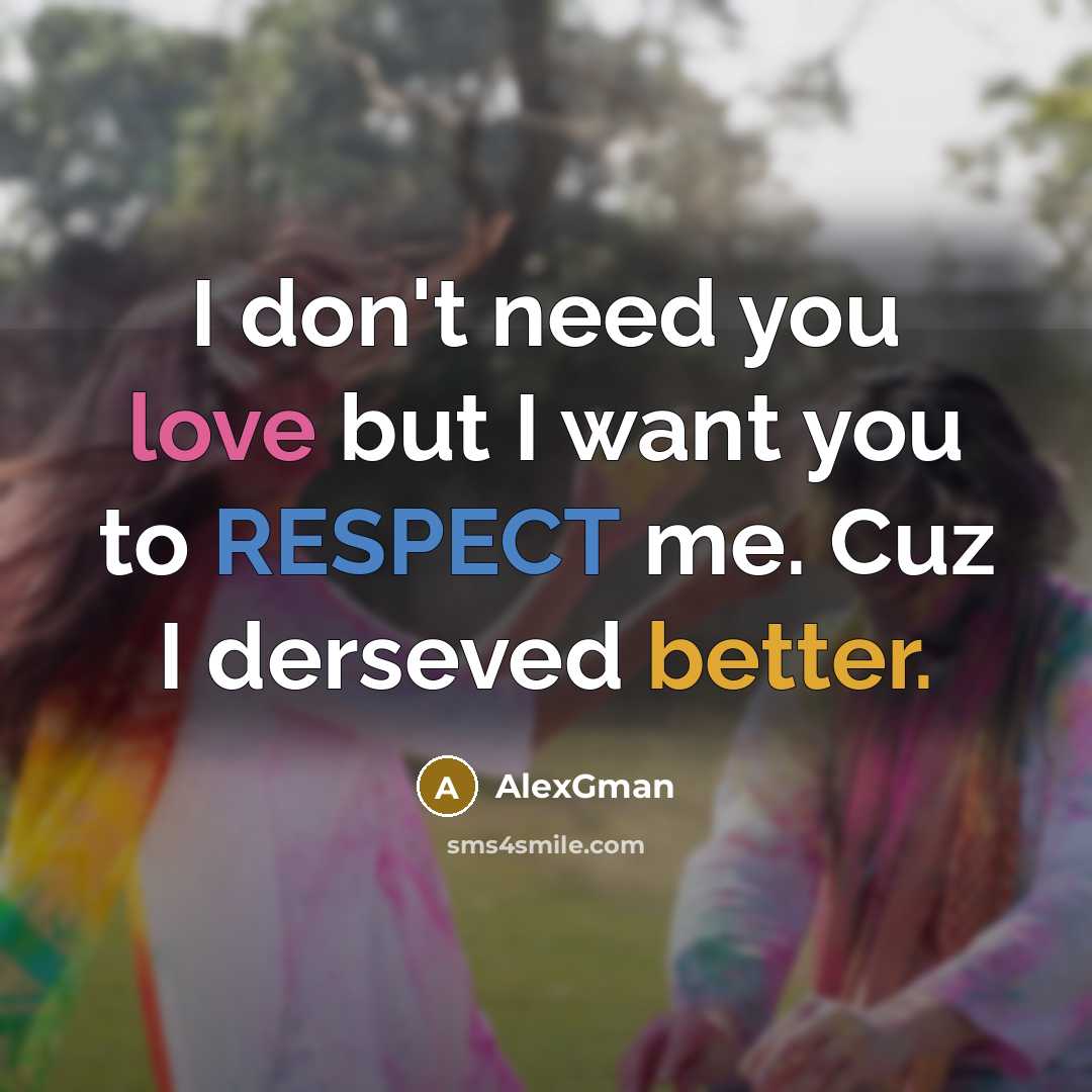 “I don't need you love but I want you to…” quote by AlexGman