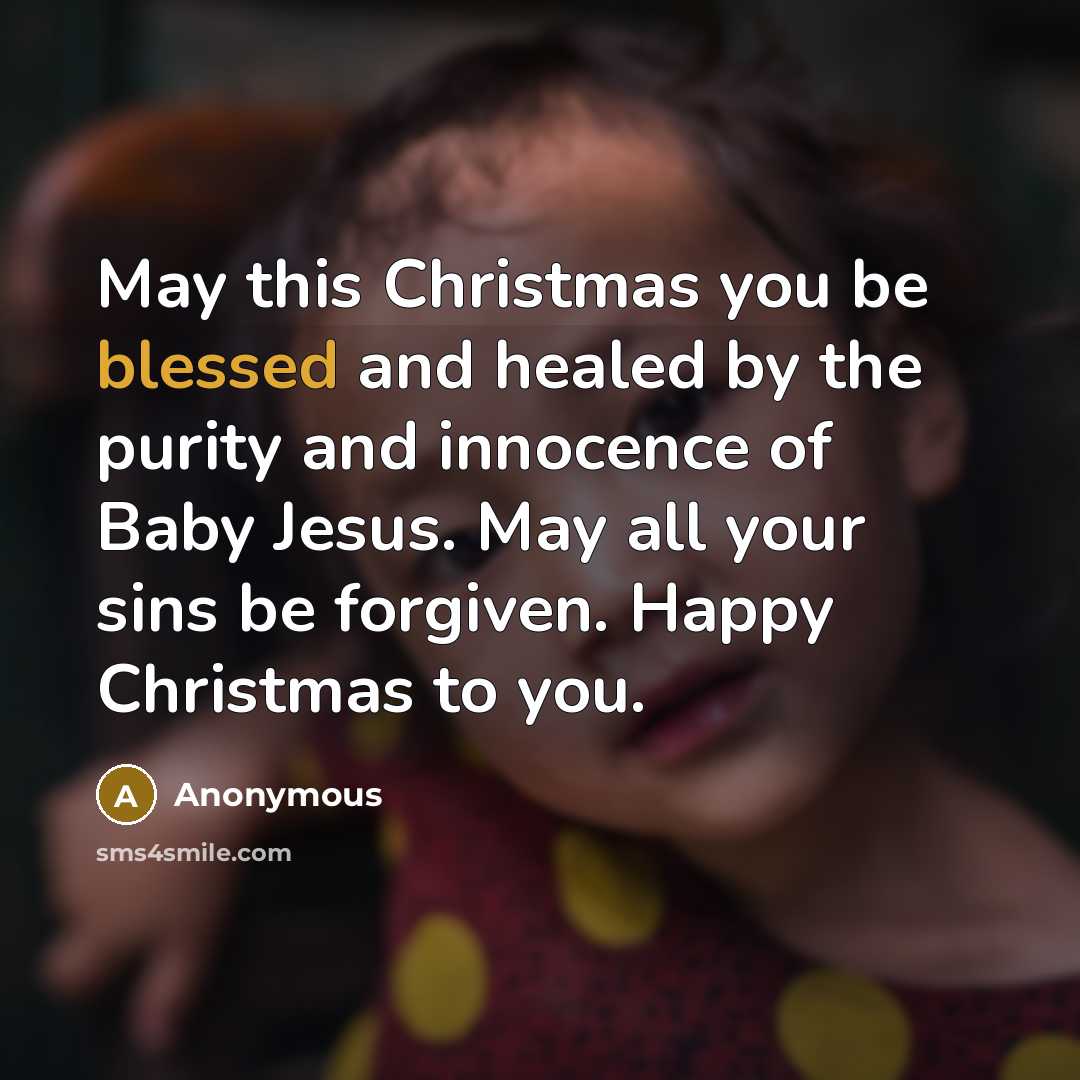 “May this Christmas you be blessed and healed by the…” quote by Anonymous