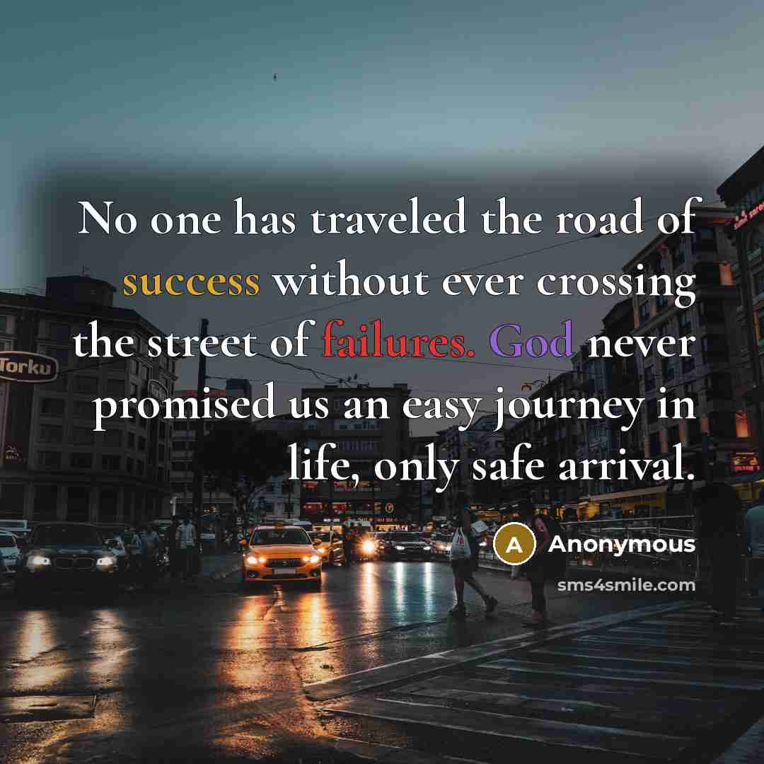 “No one has traveled the road of success without ever…” quote by Anonymous