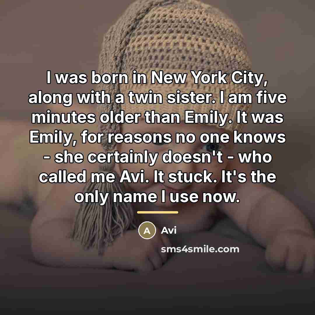 “I was born in New York City, along with a…” quote by Avi
