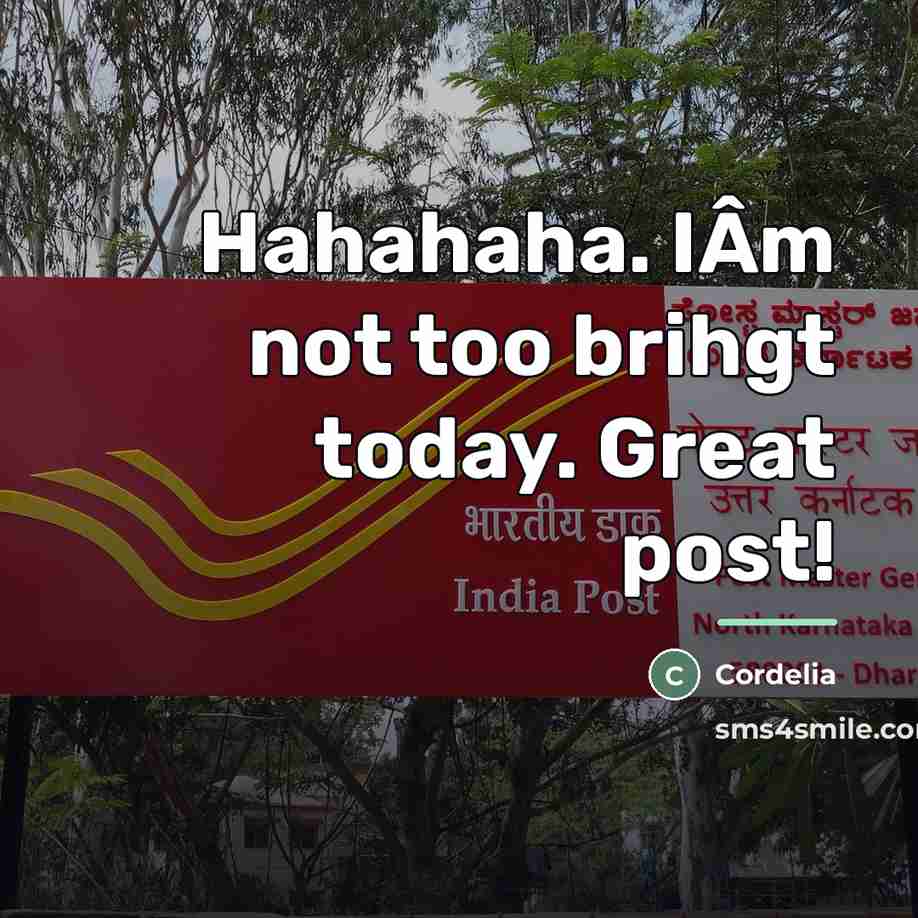“Hahahaha. IÂm not too brihgt today. Great post!…” quote by Cordelia