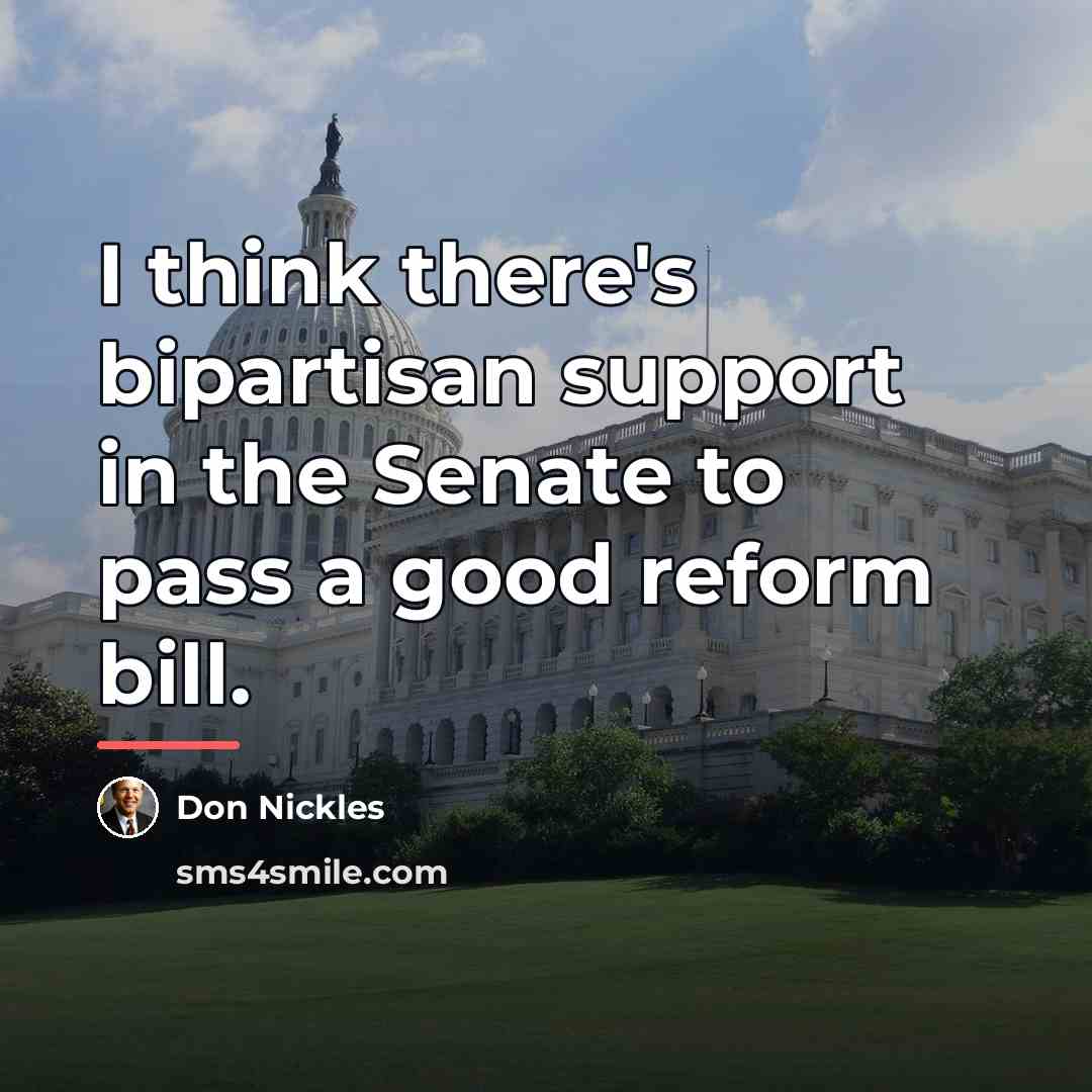 “I think there's bipartisan support in the Senate to pass…” quote by Don Nickles