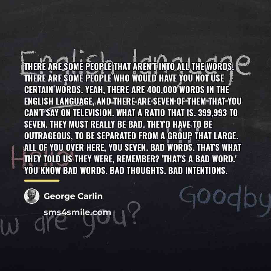 “There are some people that aren't into all the words.…” quote by George Carlin