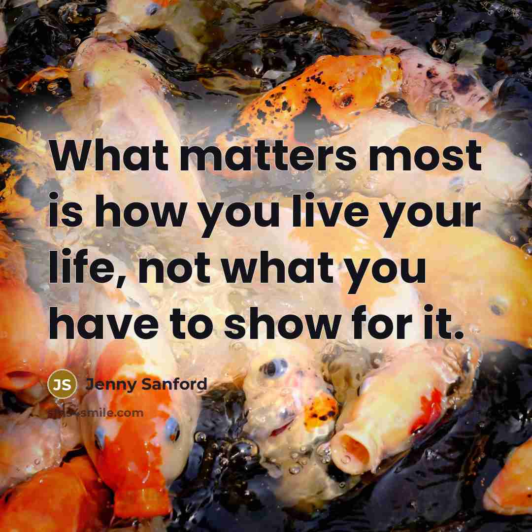 “What matters most is how you live your life, not…” quote by Jenny Sanford