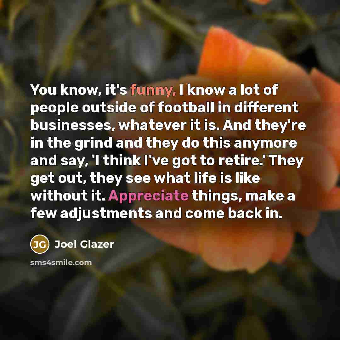 “You know, it's funny, I know a lot of people…” quote by Joel Glazer