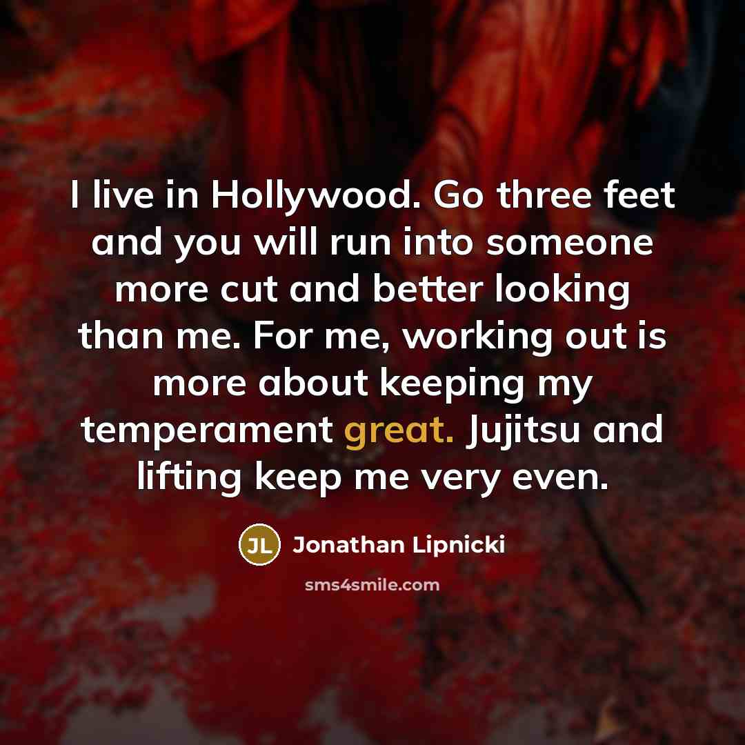 “I live in Hollywood. Go three feet and you will…” quote by Jonathan Lipnicki