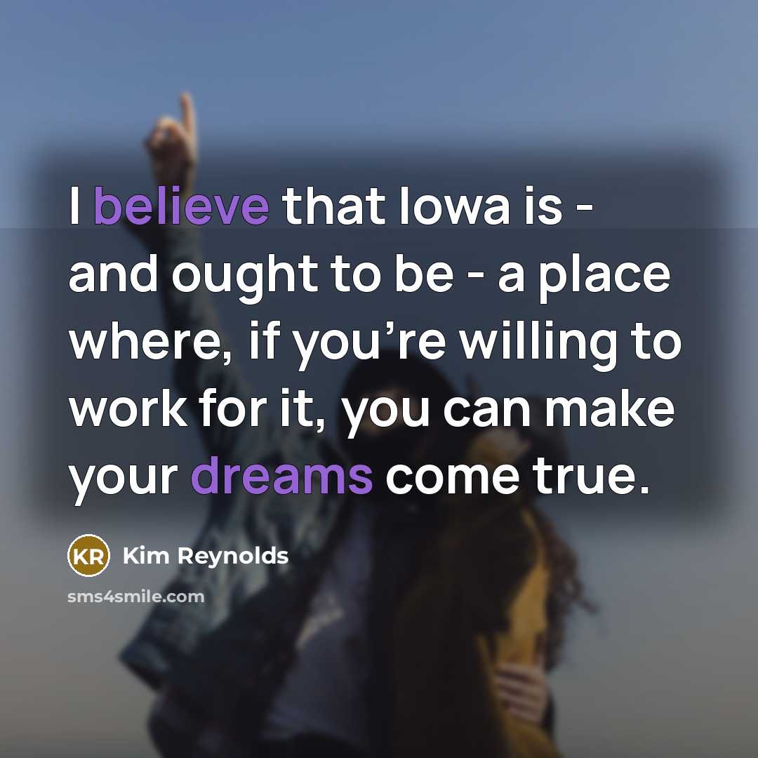 “I believe that Iowa is - and ought to be…” quote by Kim Reynolds