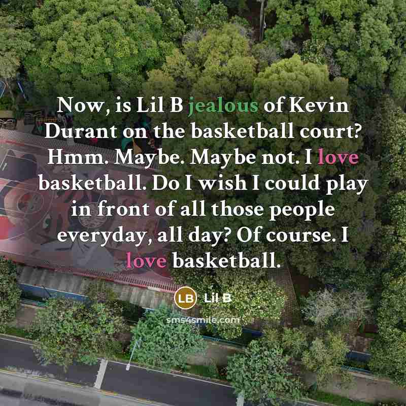 “Now, is Lil B jealous of Kevin Durant on the…” quote by Lil B