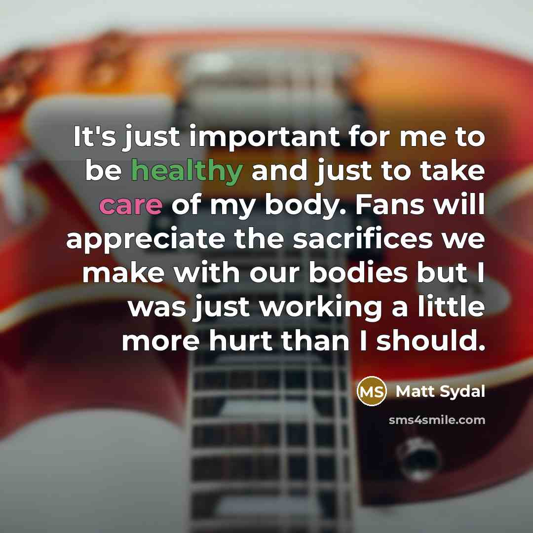 “It's just important for me to be healthy and just…” quote by Matt Sydal