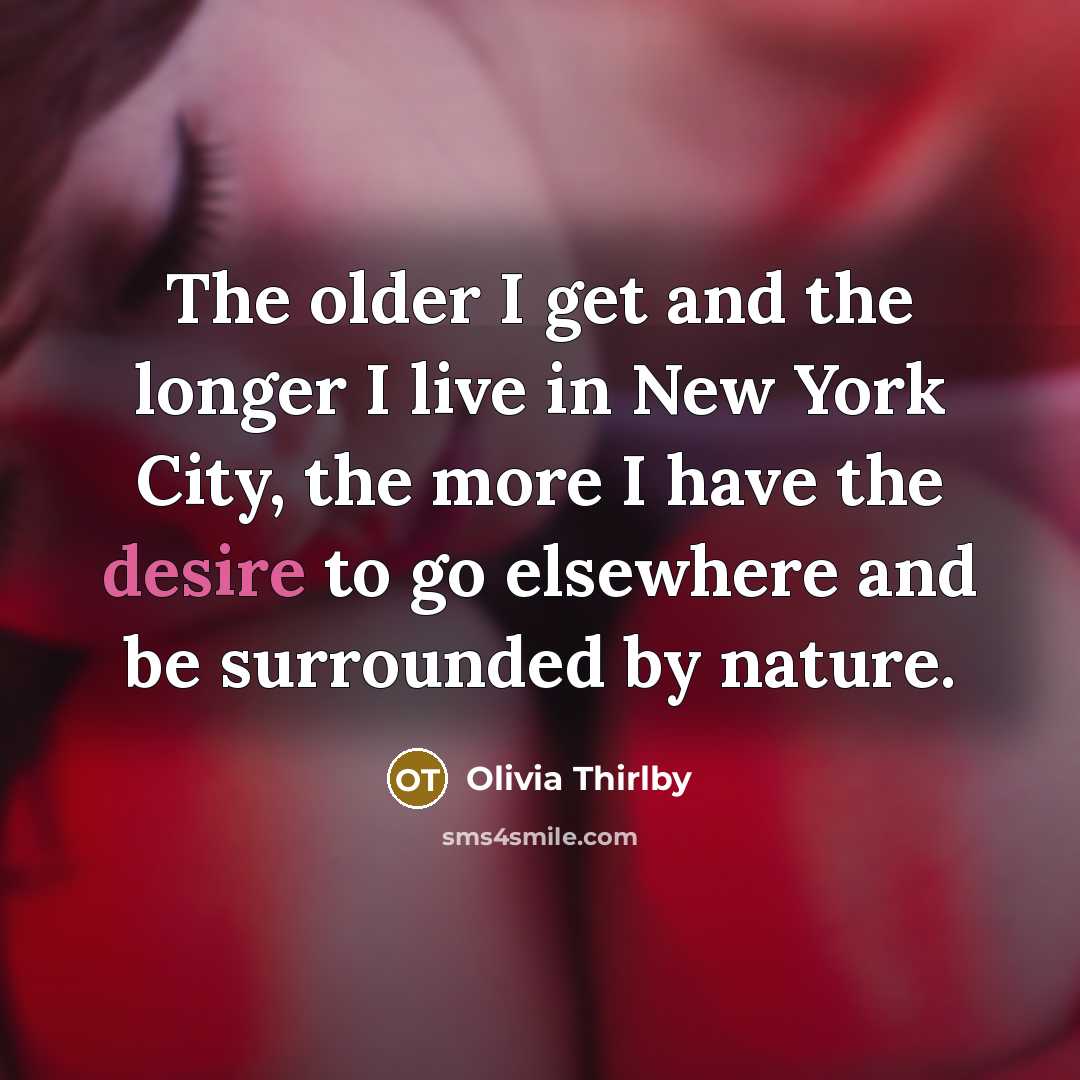 “The older I get and the longer I live in…” quote by Olivia Thirlby
