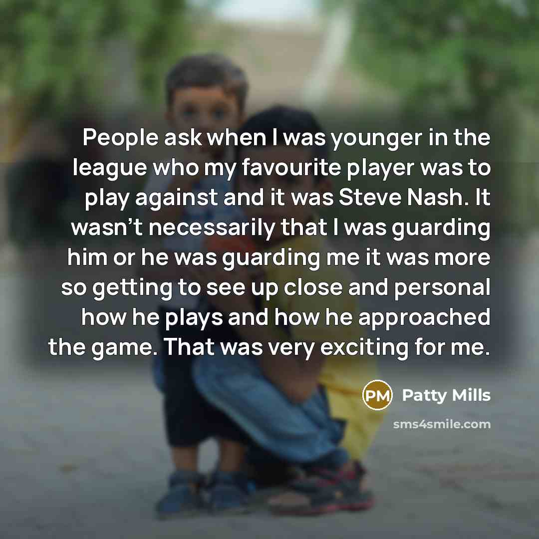 “People ask when I was younger in the league who…” quote by Patty Mills