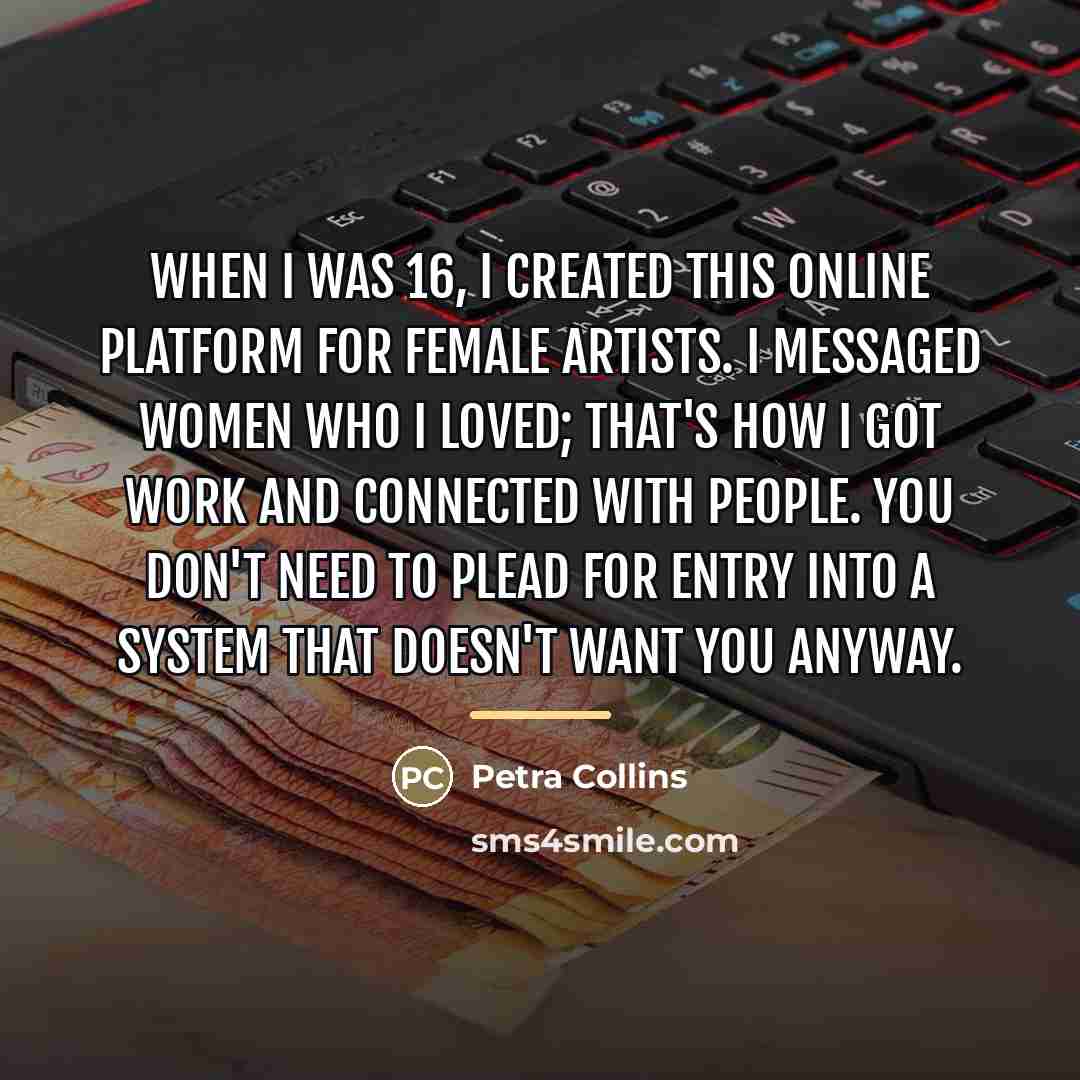 “When I was 16, I created this online platform for…” quote by Petra Collins