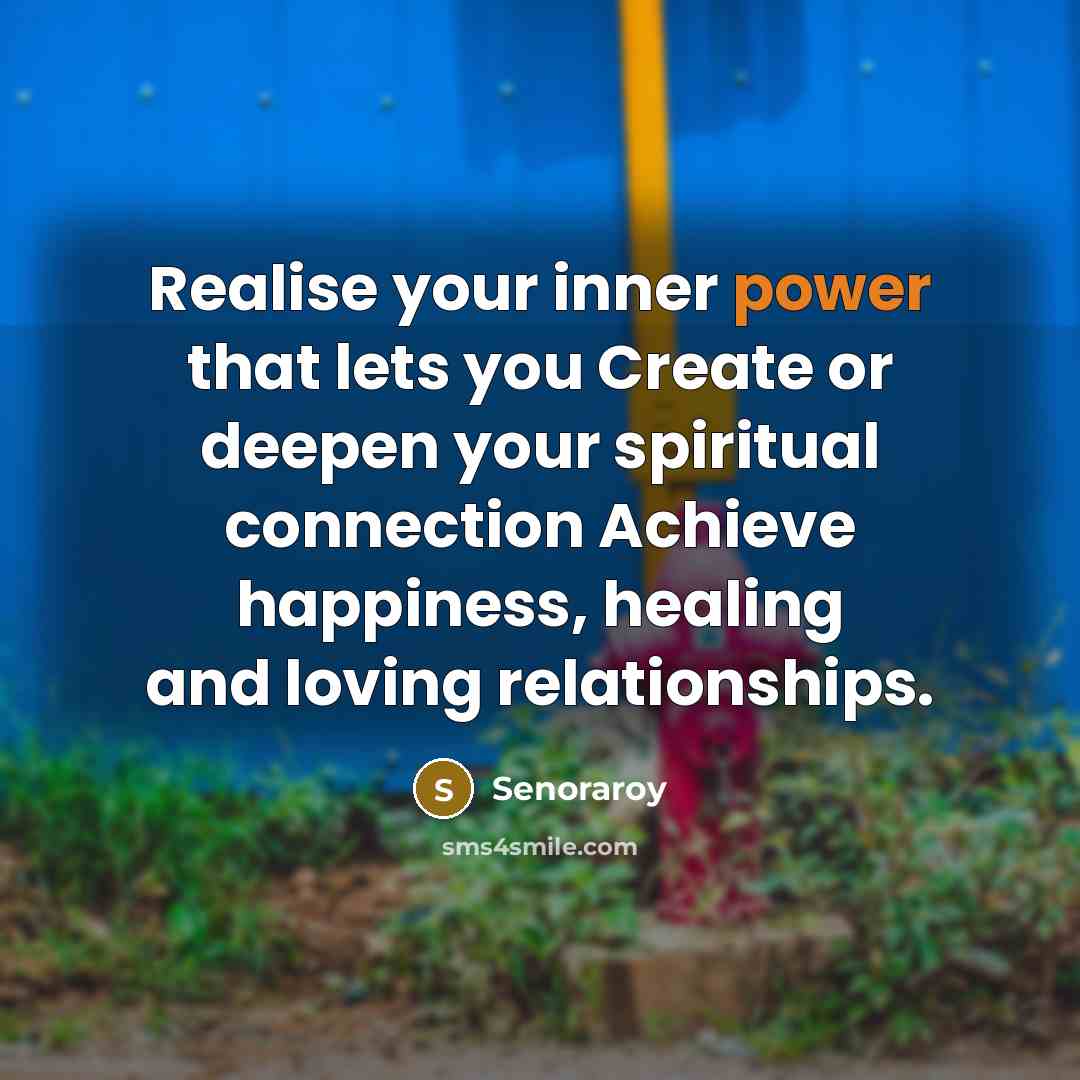 “Realise your inner power that lets you Create or deepen…” quote by Senoraroy