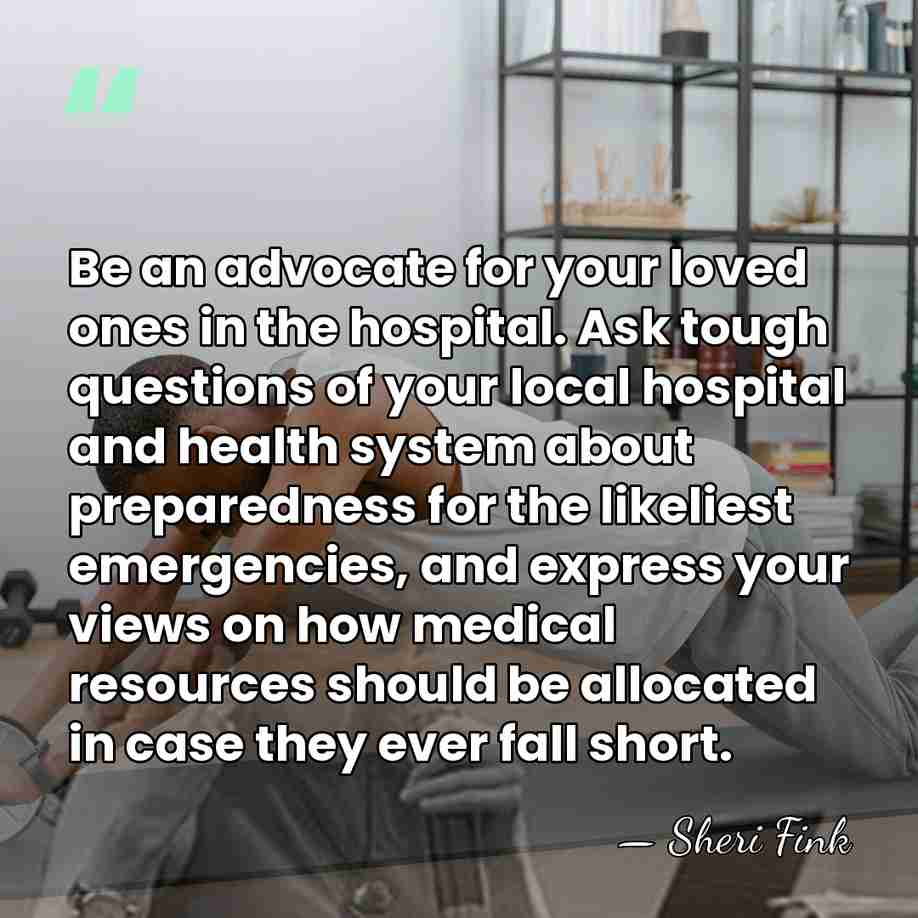 Be an advocate for your loved ones in the hospital. Ask tough&hellip; - Sheri Fink