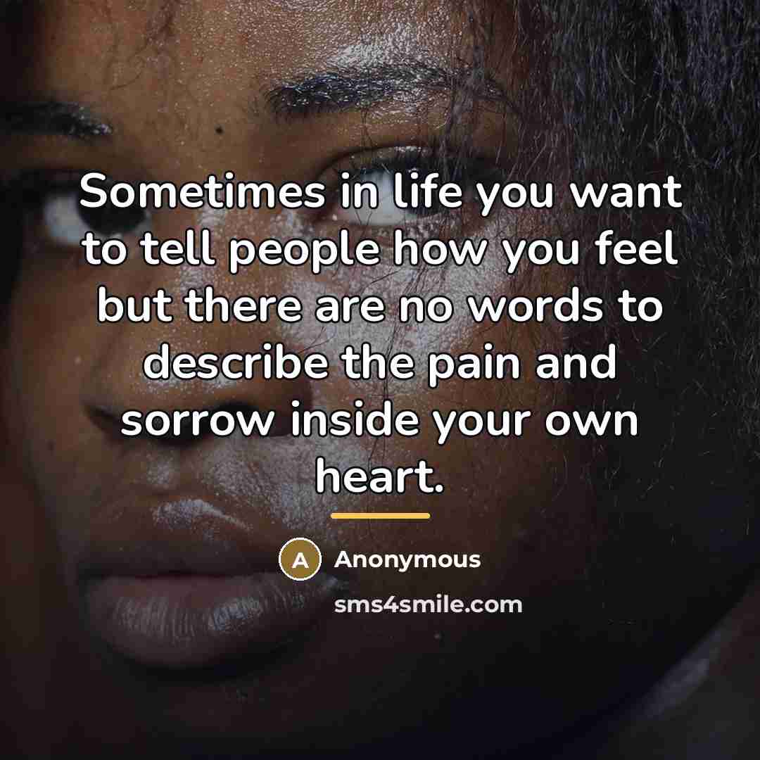 “Sometimes in life you want to tell people how you…” quote by Anonymous