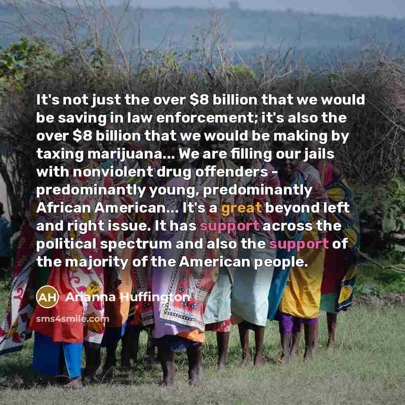 “It's not just the over $8 billion that we would…” quote by Arianna Huffington