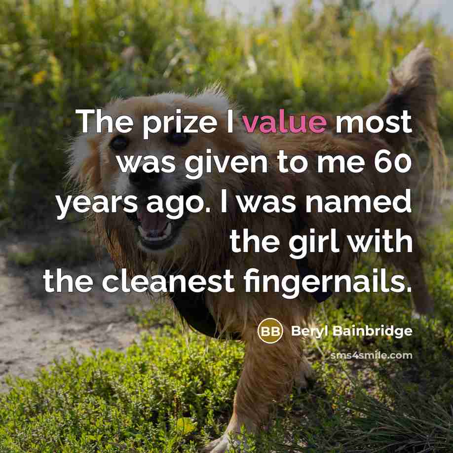 “The prize I value most was given to me 60…” quote by Beryl Bainbridge