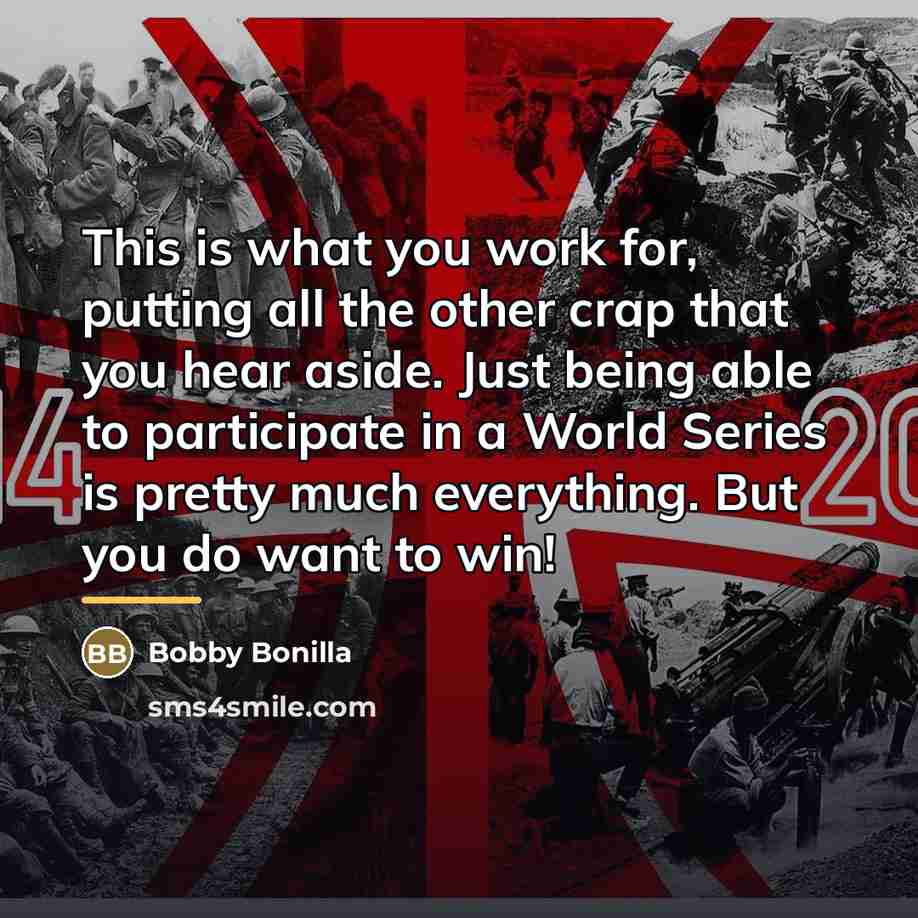 “This is what you work for, putting all the other…” quote by Bobby Bonilla