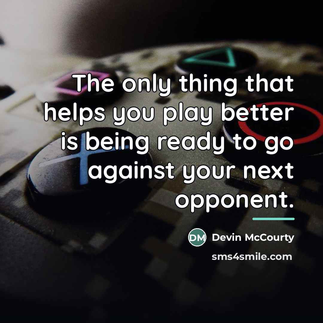 “The only thing that helps you play better is being…” quote by Devin McCourty