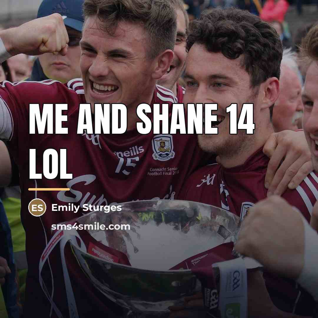 “Me and shane 14 lol…” quote by Emily Sturges