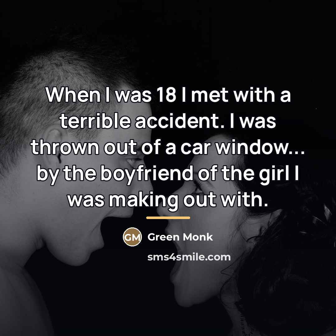 “When I was 18 I met with a terrible accident.…” quote by Green Monk