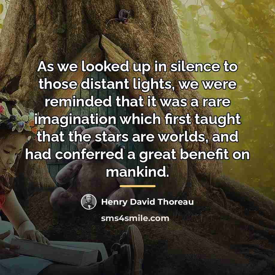 “As we looked up in silence to those distant lights,…” quote by Henry David Thoreau