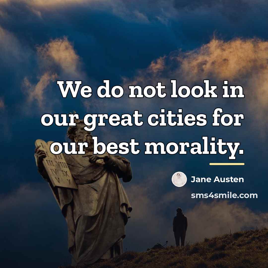 “We do not look in our great cities for our…” quote by Jane Austen