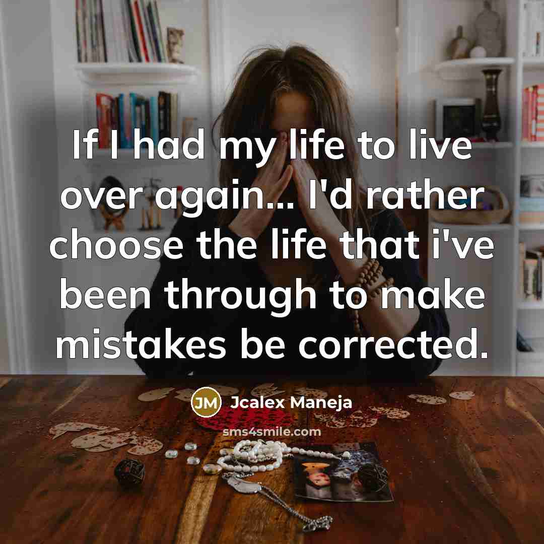“If I had my life to live over again.... I'd…” quote by Jcalex Maneja