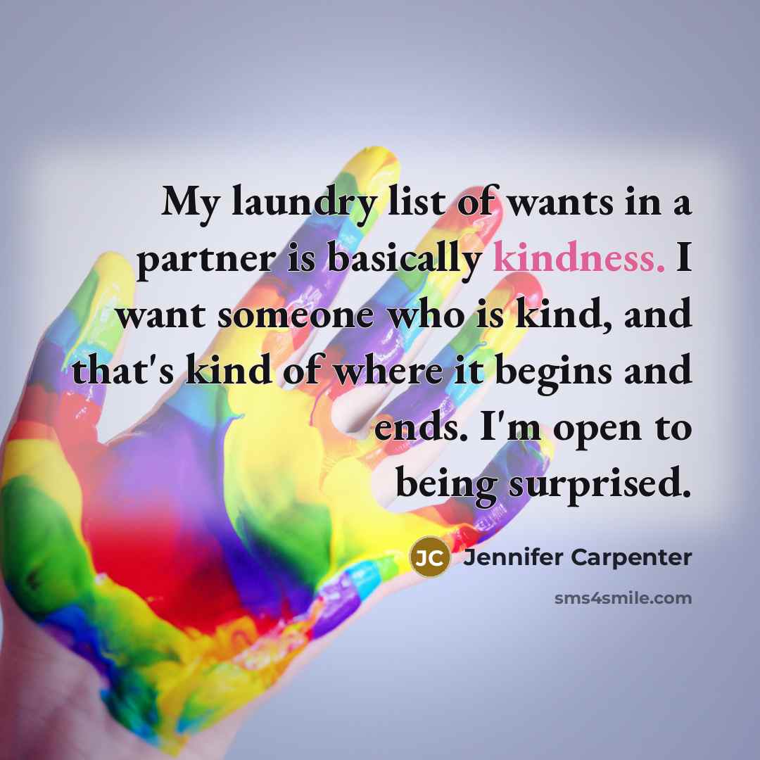 “My laundry list of wants in a partner is basically…” quote by Jennifer Carpenter