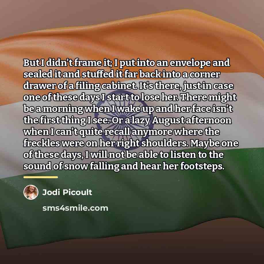 “But I didn't frame it; I put into an envelope…” quote by Jodi Picoult