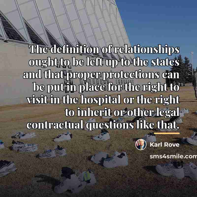 “The definition of relationships ought to be left up to…” quote by Karl Rove