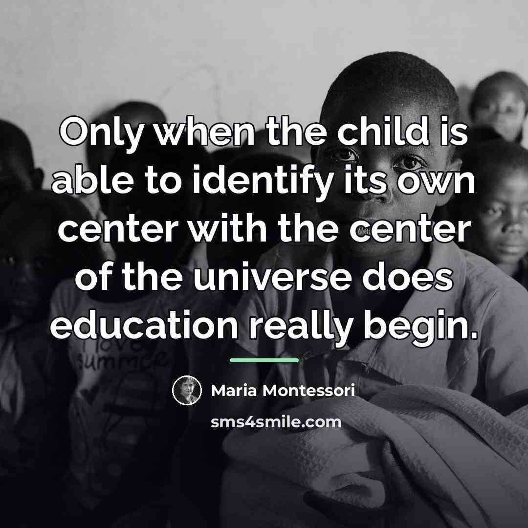 “Only when the child is able to identify its own…” quote by Maria Montessori