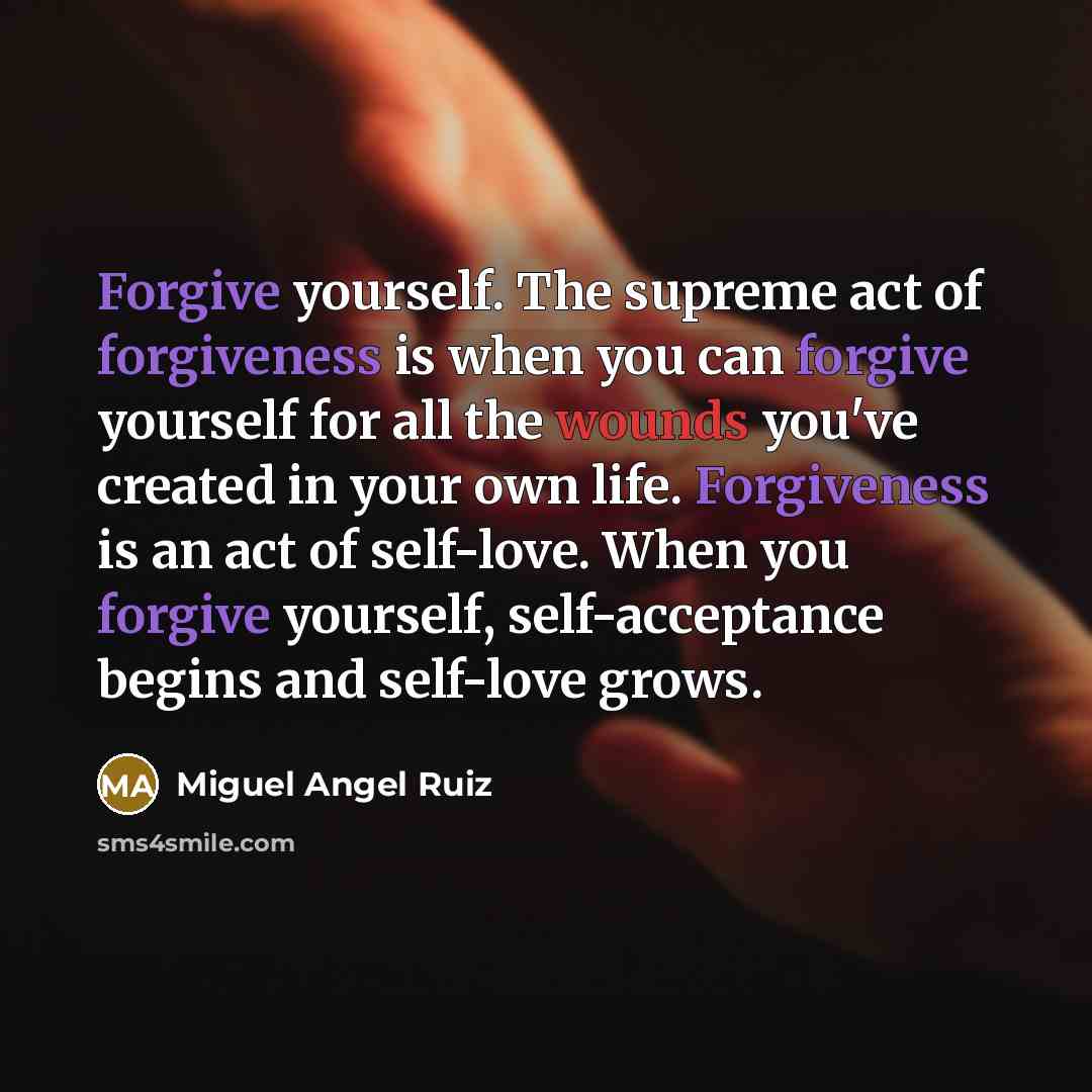 “Forgive yourself. The supreme act of forgiveness is when you…” quote by Miguel Angel Ruiz