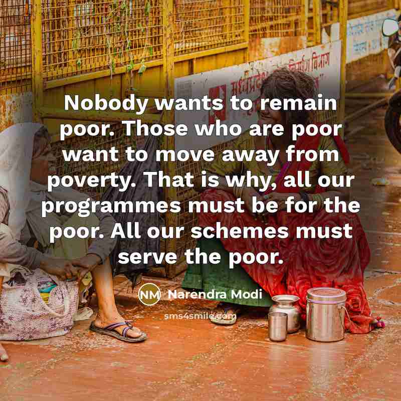 “Nobody wants to remain poor. Those who are poor want…” quote by Narendra Modi