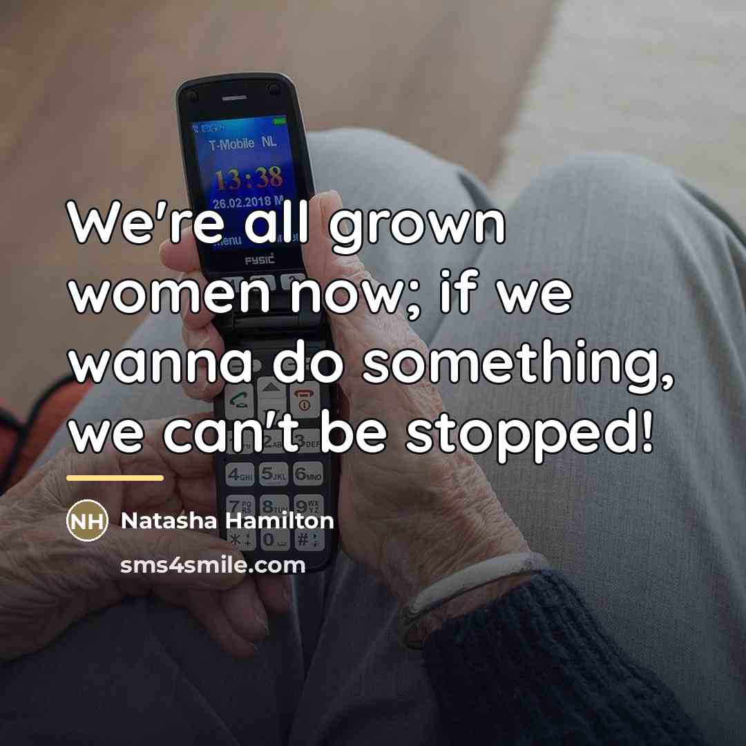 “We're all grown women now; if we wanna do something,…” quote by Natasha Hamilton
